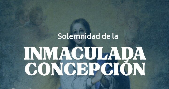 Solemnidad de La Inmaculada Concepción