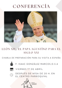 Conferencia: León XIV, EL papa agustino para el SIGLO XXI
